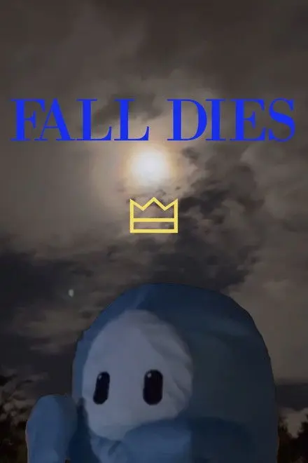 Fall Dies Fall Dies