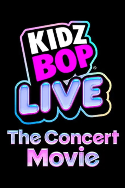 Kidz Bop Live The Concert Movie Kidz Bop Live The Concert Movie
